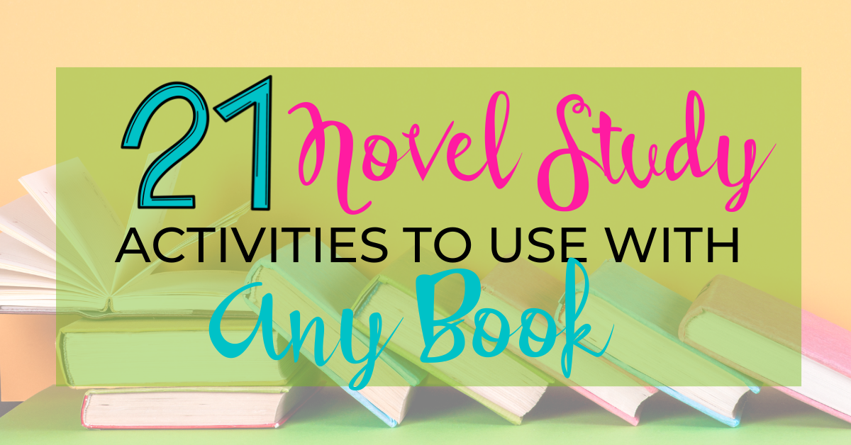 21-novel-study-activities-for-any-book-teacher-tech-studio